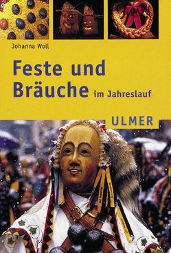 Feste und Bräuche im Jahreslauf von Götz,  Theo, Merzenich,  Margret, Woll,  Johanna