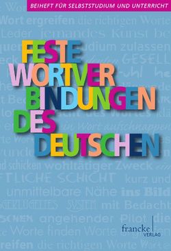 Feste Wortverbindungen des Deutschen – Beiheft für Selbststudium und Unterricht von Fischer,  Annina, Meier,  Stefanie, Rösch,  Eva, Runte,  Caroline