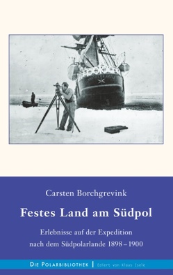 Festes Land am Südpol von Borchgrevink,  Carsten