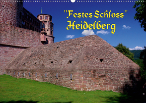 Festes Schloss Heidelberg (Wandkalender 2021 DIN A2 quer) von Burkhardt,  Bert