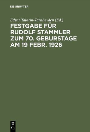 Festgabe für Rudolf Stammler zum 70. Geburstage am 19 Febr. 1926 von Tatarin-Tarnheyden,  Edgar