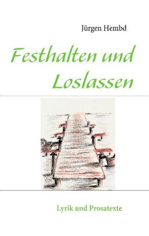 Festhalten und Loslassen von Hembd,  Jürgen