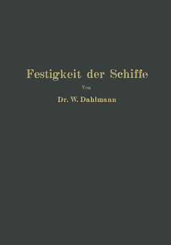 Festigkeit der Schiffe von Dahlmann,  Wilhelm