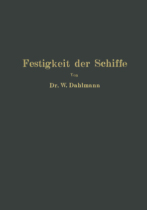 Festigkeit der Schiffe von Dahlmann,  Wilhelm