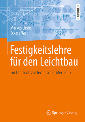 Festigkeitslehre für den Leichtbau von Linke,  Markus, Nast,  Eckart