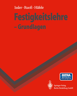 Festigkeitslehre – Grundlagen von Häfele,  Peter, Issler,  Lothar, Ruoß,  Hans