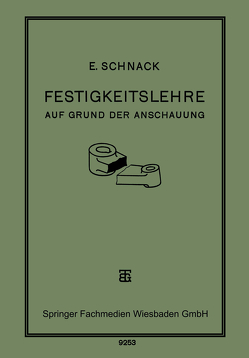 Festigkeitslehre von Schnack,  E.