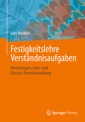 Festigkeitslehre Verständnisaufgaben von Nasdala,  Lutz