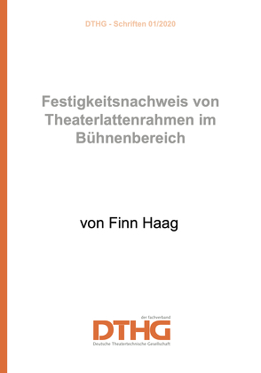 Festigkeitsnachweis von Theaterlattenrahmen im Bühnenbereich (eBook epub) von Haag,  Finn