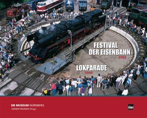 Festival der Eisenbahn 2002 von Bartelsheim,  Ursula, Breuninger,  Joachim, Dollhopf,  Helmut, Ebenfeld,  Stefan, Engwert,  Andreas, Franzke,  Jürgen, Kemmether,  Reinhard, Mertens,  Rainer, Rasimowitz,  Frank, Schubert,  Franziska, Winn,  Kai