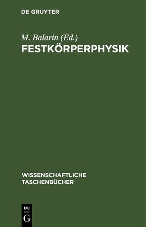 Festkörperphysik von Balarin,  M.