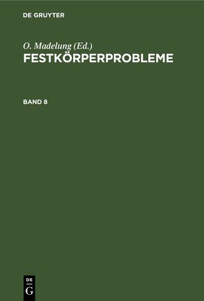 Festkörperprobleme / Festkörperprobleme. Band 8 von Madelung,  O.