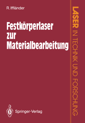 Festkörperlaser zur Materialbearbeitung von Iffländer,  Reinhard