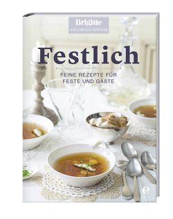 Festlich von Brigitte Kochbuch-Edition