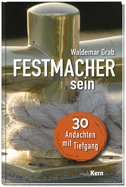 Festmacher sein von Grab,  Waldemar