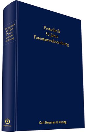 Festschrift 50 Jahre Patentanwaltsordnung von Köllner,  Malte, Patentanwaltskammer