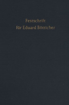 Festschrift für Eduard Bötticher zum 70. Geburtstag. von Bettermann,  Karl August, Zeuner,  Albrecht