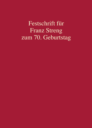 Festschrift für Franz Streng zum 70. Geburtstag von Jaeger,  Christian, Kett-Straub,  Gabriele, Kudlich,  Hans, Safferling,  Christoph