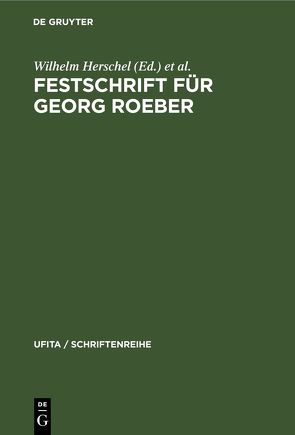 Festschrift für Georg Roeber von Herschel,  Wilhelm, Klein,  Friedrich, Rehbinder,  Manfred