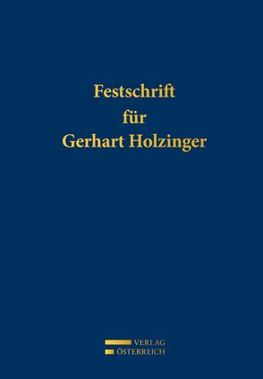 Festschrift für Gerhart Holzinger von Adamovich,  Ludwig K., Frank,  Stefan Leo, Funk,  Bernd-Christian, Holzinger,  Kerstin