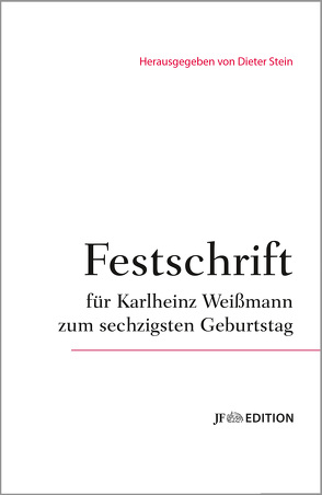 Festschrift für Karlheinz Weißmann zum sechzigsten Geburtstag von Stein,  Dieter