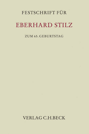 Festschrift für Eberhard Stilz zum 65. Geburtstag von Habersack,  Mathias, Huber,  Karl, Spindler,  Gerald