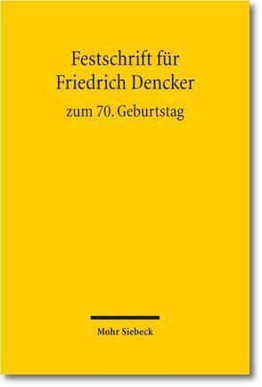 Festschrift für Friedrich Dencker zum 70. Geburtstag von Degener,  Wilhelm, Dencker,  Friedrich, Heghmanns,  Michael