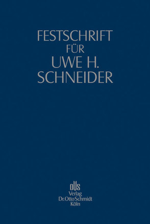 Festschrift für Uwe H. Schneider von Burgard,  Ulrich, Hadding,  Walther, Mülbert,  Peter O, Nietsch,  Michael, Welter,  Reinhard