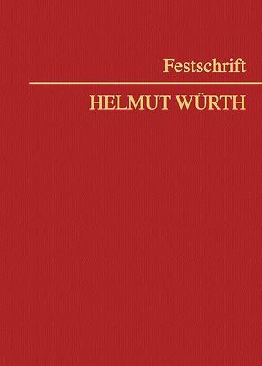 Festschrift Helmut Würth von Etzersdorfer,  Ingmar, Vonkilch,  Andreas