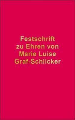 Festschrift zu Ehren von Marie Luise Graf-Schlicker von Czerwenka,  Beate, Korte,  Matthias, Kübler,  Bruno M.