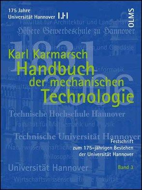 Festschrift zum 175-jährigen Bestehen der Universität Hannover / Handbuch der mechanischen Technologie von Gerken,  Horst, Karmarsch,  Karl, Tönshoff,  Hans K.