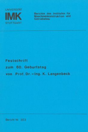 Festschrift zum 60. Geburtstag von Prof. Dr.-Ing. K. Langenbeck