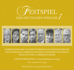 Festspiel der deutschen Sprache 7 von Beilharz,  Norbert, Beyer,  Hermann, Grashof,  Christian, Krüger,  Benjamin, Lessing,  Gotthold Ephraim, Stetter,  Hans, Thalbach,  Anna, Thalbach,  Katharina, Trissenaar,  Elisabeth