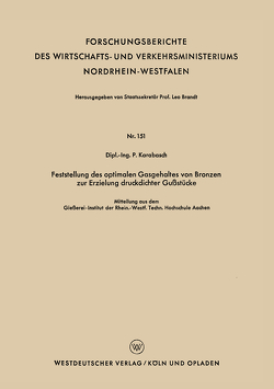 Feststellung des optimalen Gasgehaltes von Bronzen zur Erzielung druckdichter Gußstücke von Karabasch,  Peter