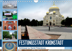 Festungsstadt Kronstadt – Schlüssel zu Sankt Petersburg (Wandkalender 2022 DIN A4 quer) von von Loewis of Menar,  Henning