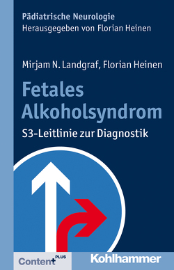 Fetales Alkoholsyndrom von Heinen,  Florian, Landgraf,  Mirjam