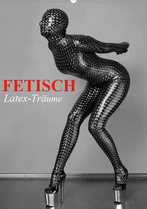 Fetisch – Latex-Träume (Wandkalender 2020 DIN A2 hoch) von Stanzer,  Elisabeth