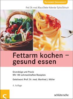 Fettarm kochen – gesund essen von Kolenda,  Klaus-Dieter, Schuch,  Sylvia