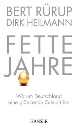 Fette Jahre von Heilmann,  Dirk Hinrich, Rürup,  Bert