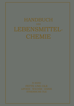 Fette und Öle von Bames,  E., Bleyer,  B., Bömer,  A, Grau,  R., Gribel,  C., Grossfeld,  J., Halden,  W., Holthöfer,  H., Juckenack,  A.