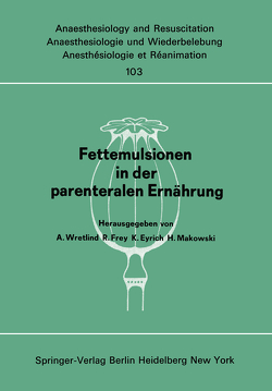 Fettemulsionen in der parenteralen Ernährung von Eyrich,  K., Frey,  R., Makowski,  H., Wretlind,  A.