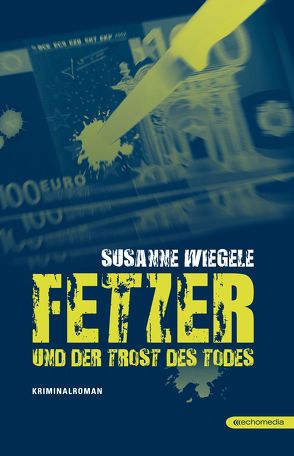 Fetzer und der Trost des Todes von Wiegele,  Susanne