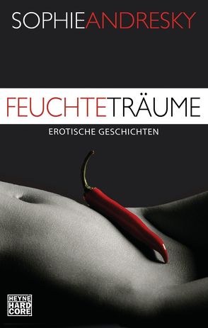 Feuchte Träume von Andresky,  Sophie