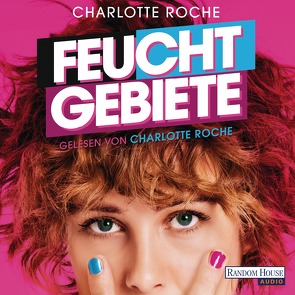 Feuchtgebiete von Roche,  Charlotte