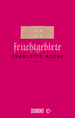 Feuchtgebiete von Roche,  Charlotte