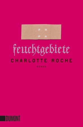 Feuchtgebiete von Roche,  Charlotte