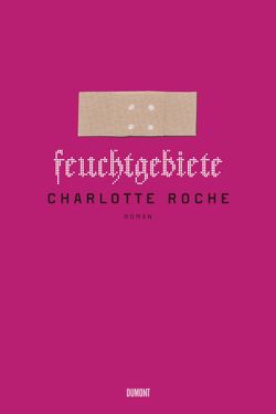 Feuchtgebiete von Roche,  Charlotte