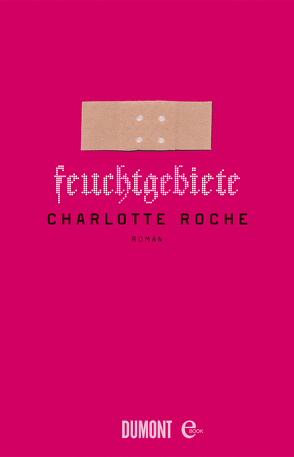 Feuchtgebiete von Roche,  Charlotte