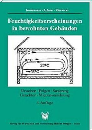 Feuchtigkeitserscheinungen in bewohnten Gebäuden von Adam,  Ralf, Isenmann,  Wolfgang, Mersson,  Günter