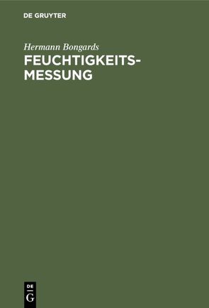 Feuchtigkeitsmessung von Bongards,  Hermann